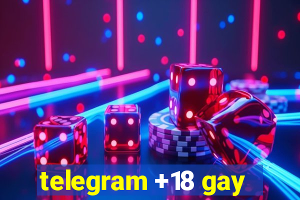 telegram +18 gay